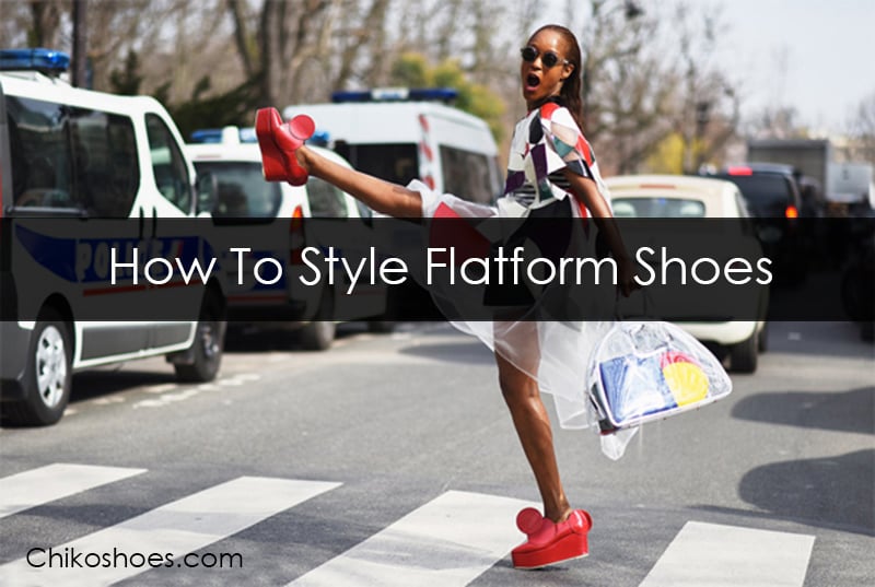 how to style flatform shoes - chiko-blog